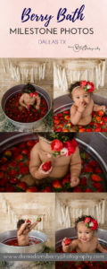 Baby Milestones- Berry Bath Milestone Photography Dallas TX- Dani Adams Barry Photography- Book your Baby Milestone Strawberry Bath Today!