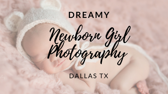 Newborn girl photography dallas tx