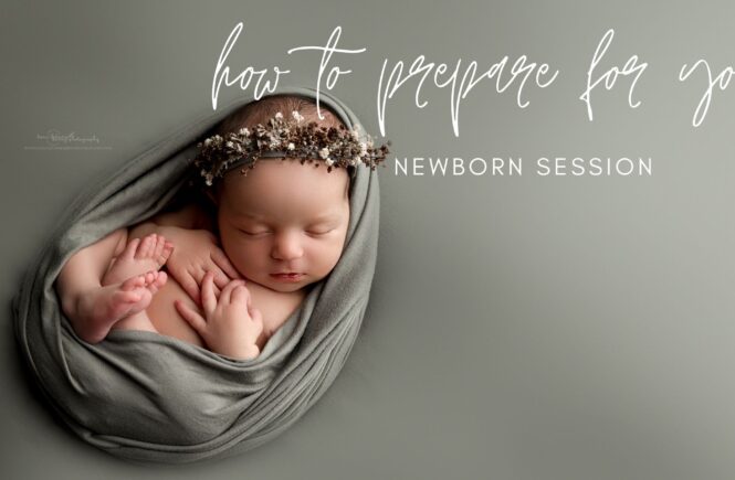 How to prepare for a newborn photo session