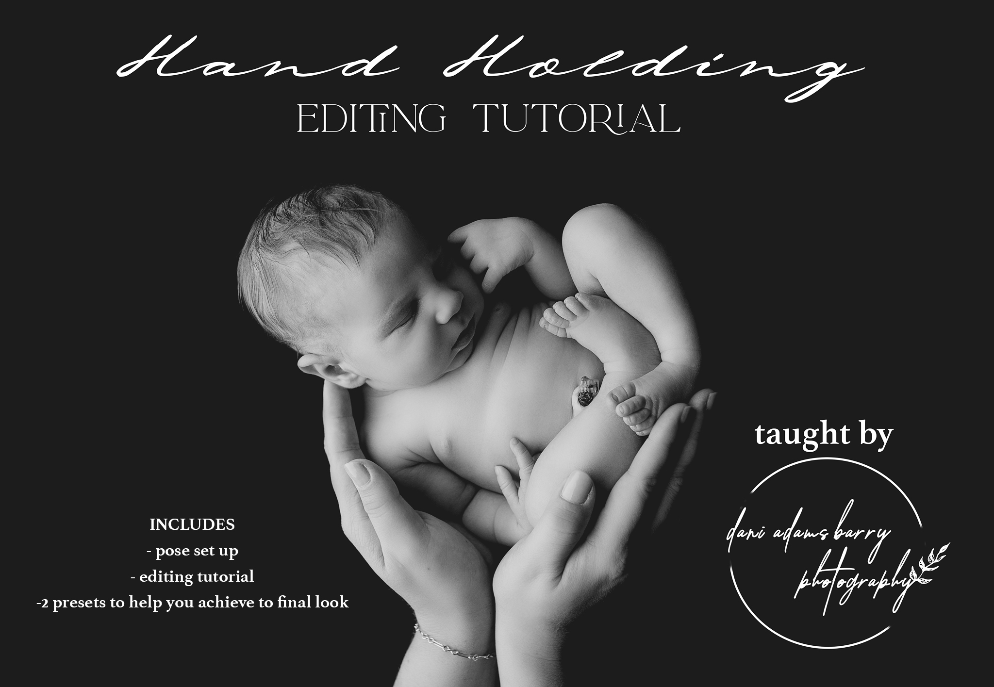 Newborn Hand Holding Editing Tutorial and Presets - Dani Adams-Barry ...